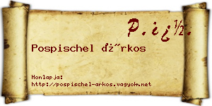 Pospischel Árkos névjegykártya